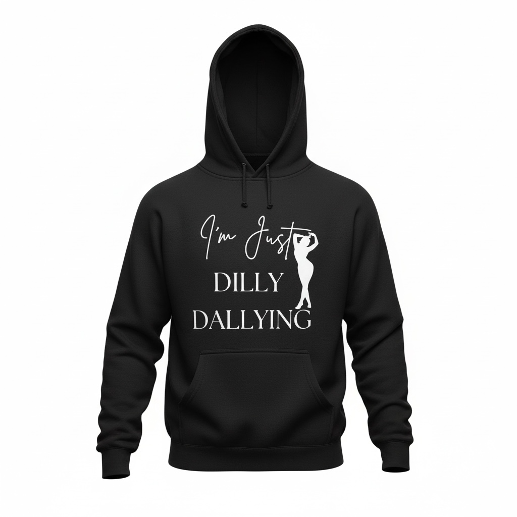 I'm Just Dilly Dallying