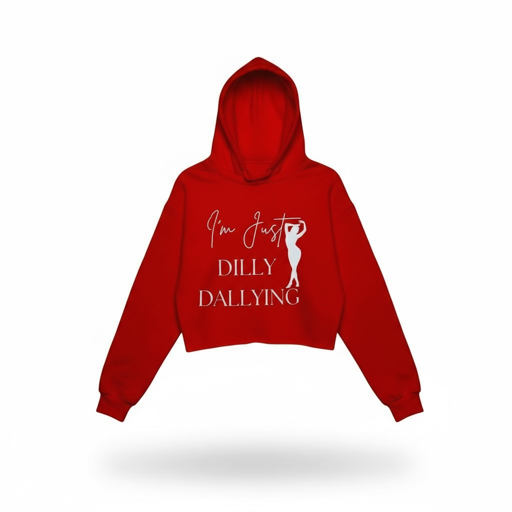 I'M JUST DILLY DALLYING CROPPED HOODIE (RED)