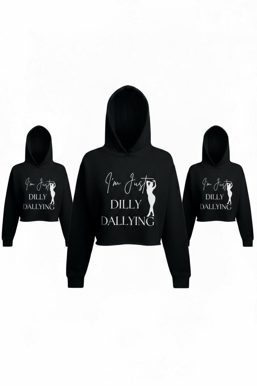 I'M JUST DILLY DALLYING CROPPED HOODIE (BLACK)